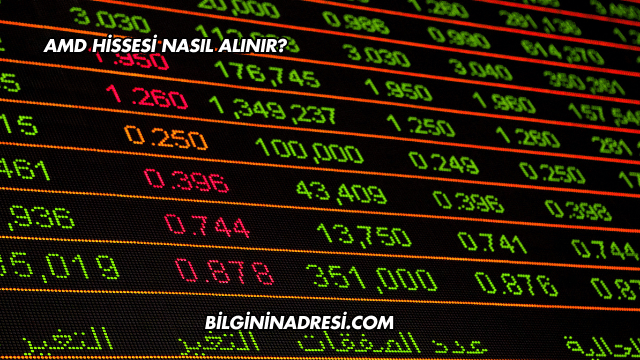 AMD Hissesi Nasıl Alınır?