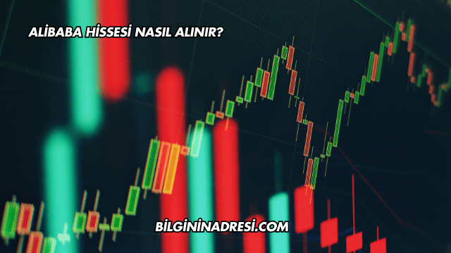 Alibaba Hissesi Nasıl Alınır?