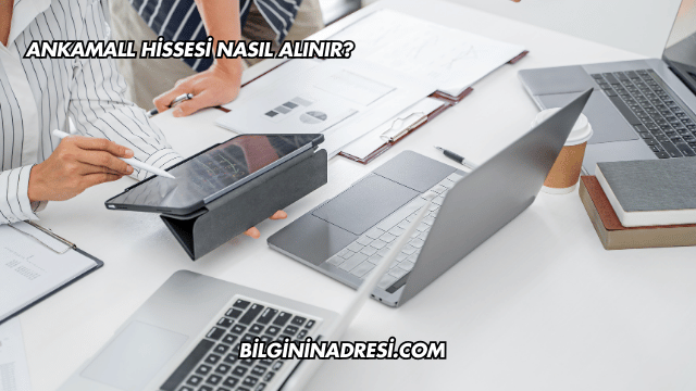Ankamall Hissesi Nasıl Alınır?