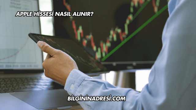 Apple Hissesi Nasıl Alınır?