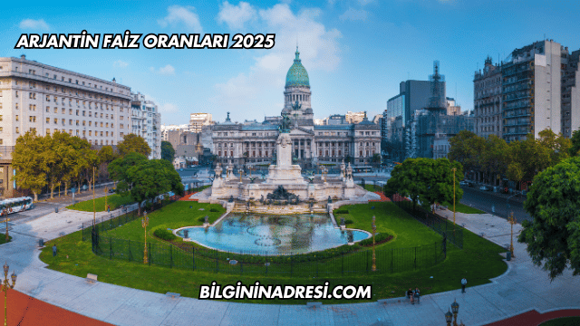 Arjantin Faiz Oranları 2025