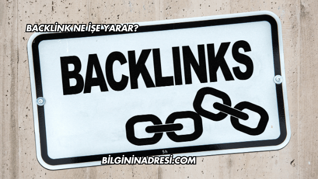 Backlink Ne İşe Yarar?