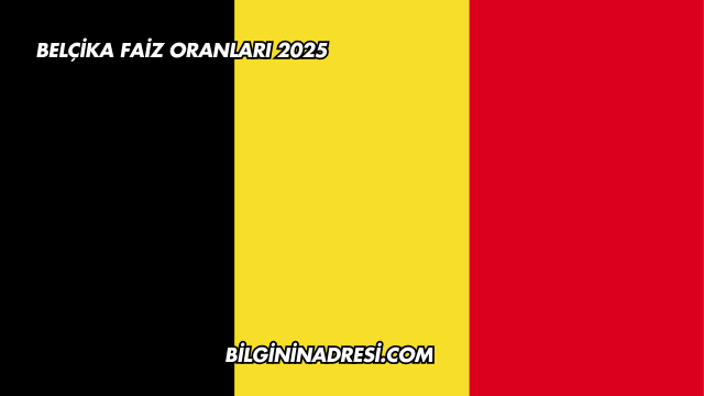 Belçika Faiz Oranları 2025