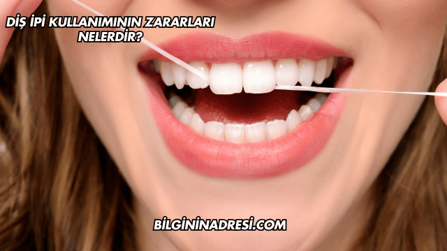 Diş İpi Kullanımının Zararları Nelerdir?