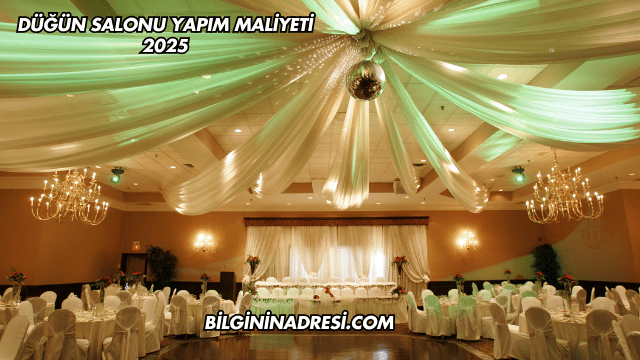 Düğün Salonu Yapım Maliyeti 2025