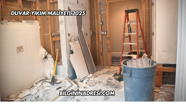 Duvar Yıkım Maliyeti 2025