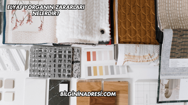 Elyaf Yorganın Zararları Nelerdir?