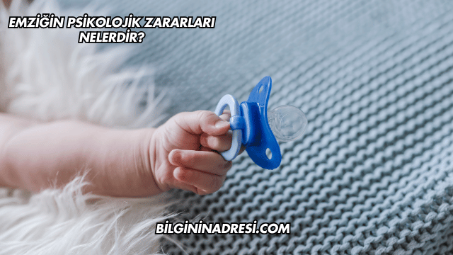 Emziğin Psikolojik Zararları Nelerdir?