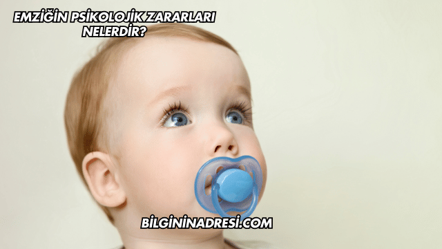 Emziğin Psikolojik Zararları Nelerdir?