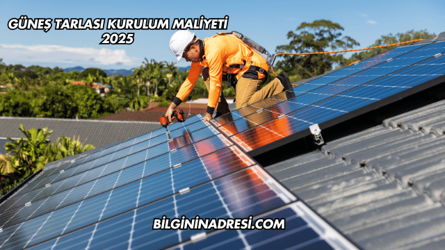 Güneş Tarlası Kurulum Maliyeti 2025