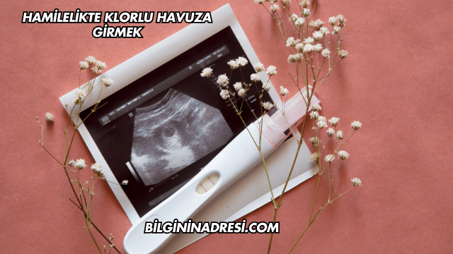 Hamilelikte Klorlu Havuza Girmek