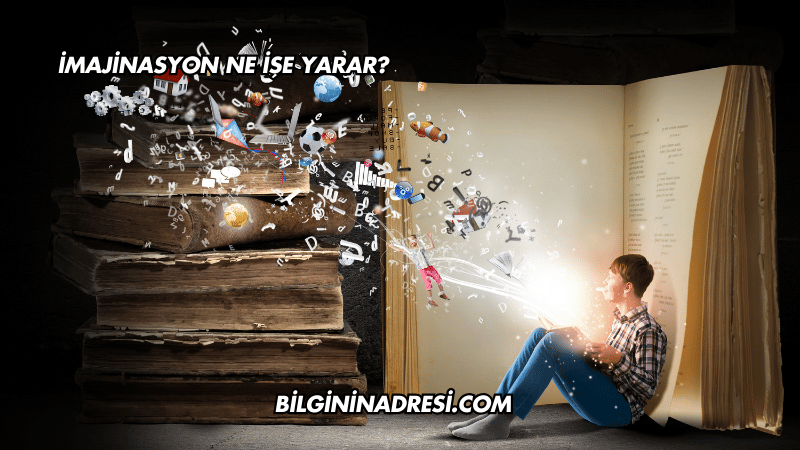 İmajinasyon Ne İşe Yarar?