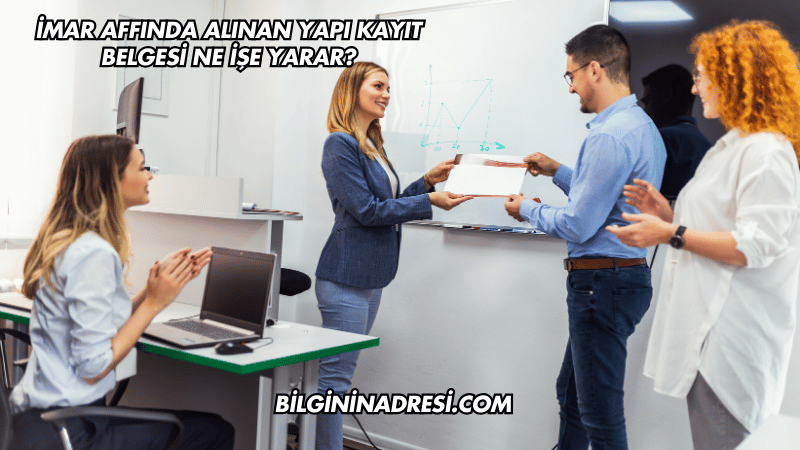 İmar Affında Alınan Yapı Kayıt Belgesi Ne İşe Yarar?