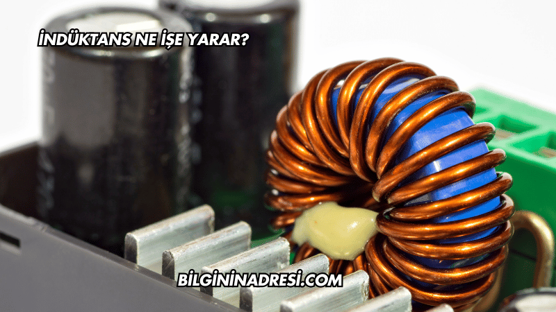 İndüktans Ne İşe Yarar?
