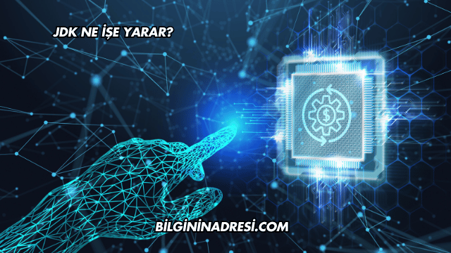 JDK Ne İşe Yarar?