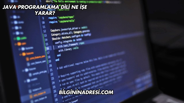 Java Programlama Dili Ne İşe Yarar?
