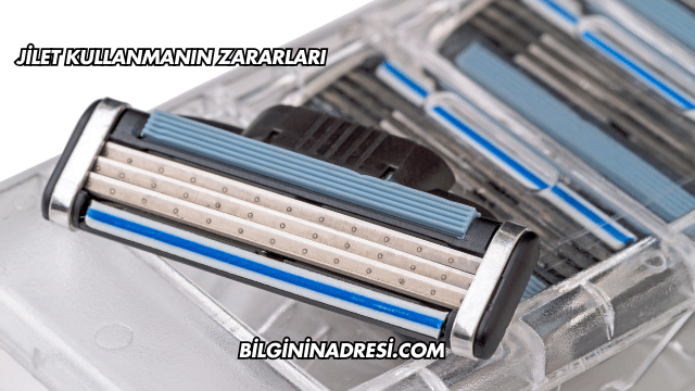 Jilet Kullanmanın Zararları