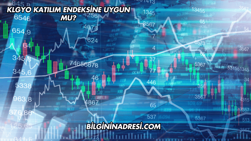 KLGYO Katılım Endeksine Uygun mu?