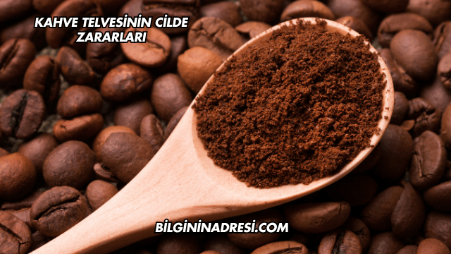 Kahve Telvesinin Cilde Zararları