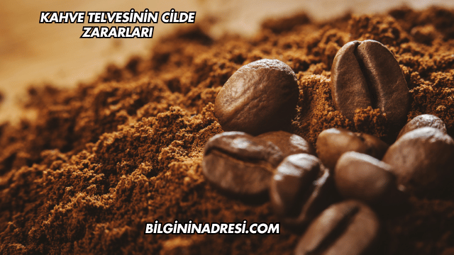 Kahve Telvesinin Cilde Zararları