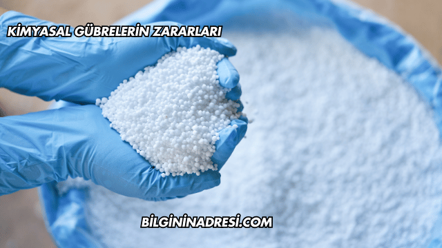 Kimyasal Gübrelerin Zararları