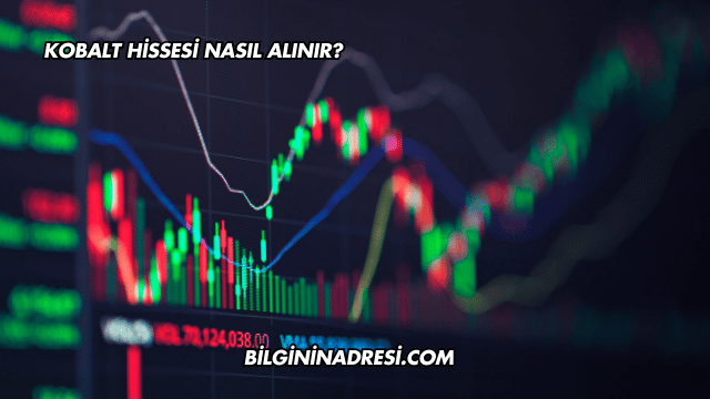 Kobalt Hissesi Nasıl Alınır?