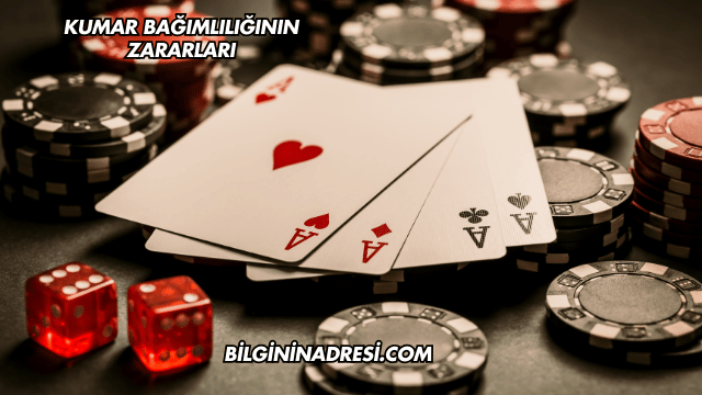 Kumar Bağımlılığının Zararları