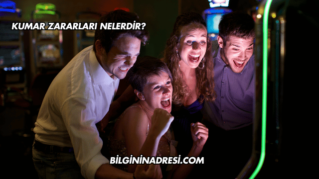 Kumar Zararları Nelerdir?