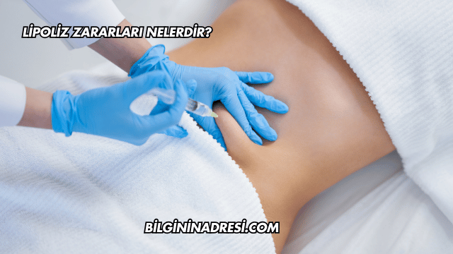 Lipoliz Zararları Nelerdir?