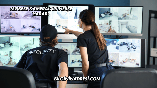 Mobese Kameraları Ne İşe Yarar?