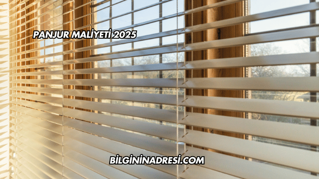 Panjur Maliyeti 2025