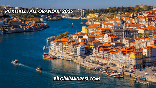 Portekiz Faiz Oranları 2025