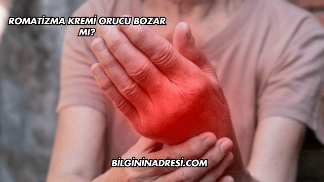 Romatizma Kremi Orucu Bozar mı?