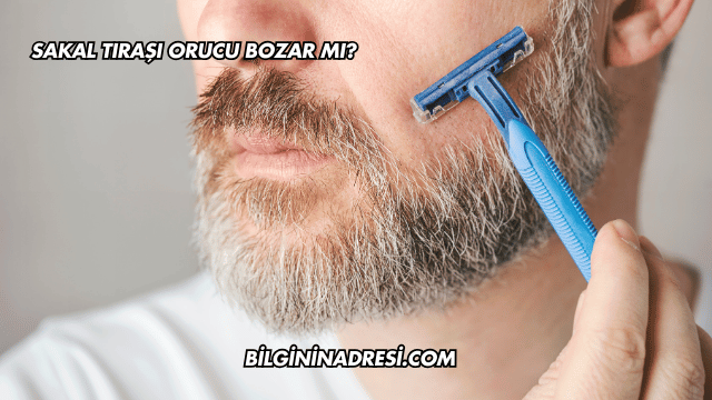 Sakal Tıraşı Orucu Bozar mı?