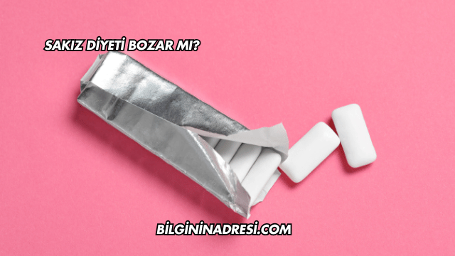 Sakız Diyeti Bozar mı?