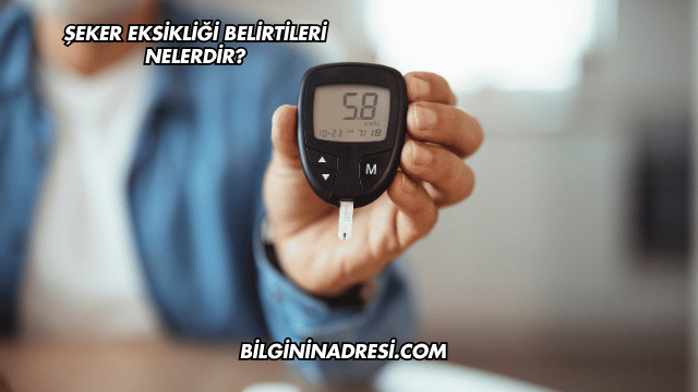 Şeker Eksikliği Belirtileri Nelerdir?