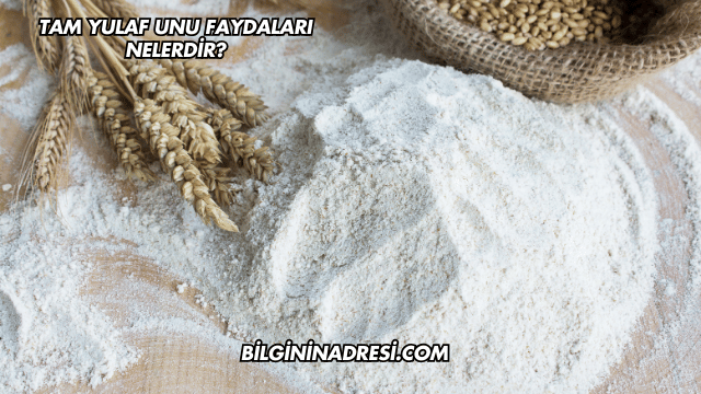 Tam Yulaf Unu Faydaları Nelerdir?