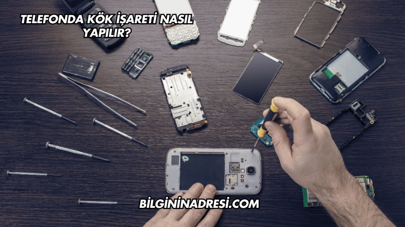 Telefonda Kök İşareti Nasıl Yapılır?