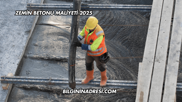 Zemin Betonu Maliyeti 2025