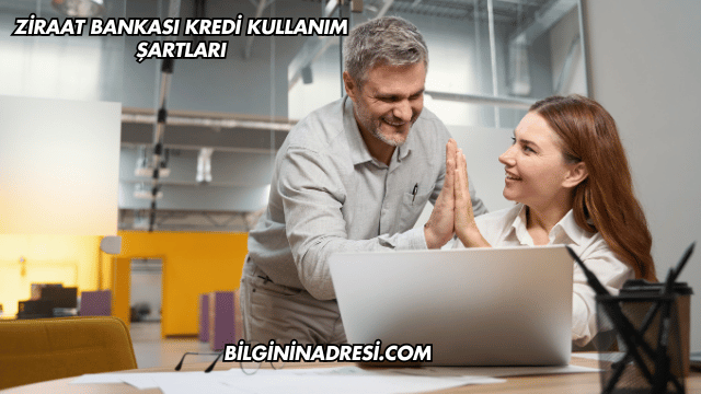 Ziraat Bankası Kredi Kullanım Şartları