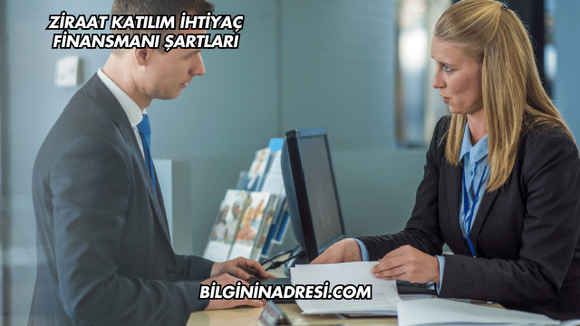 Ziraat Katılım İhtiyaç Finansmanı Şartları