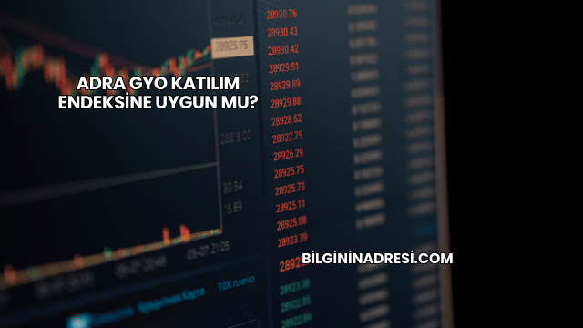 Adra GYO Katılım Endeksine Uygun mu?