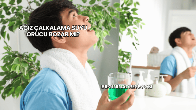 Ağız Çalkalama Suyu Orucu Bozar mı?