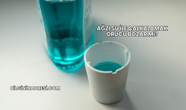 Ağzı Su ile Çalkalamak Orucu Bozar mı?