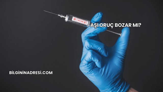 Aşı Oruç Bozar mı?