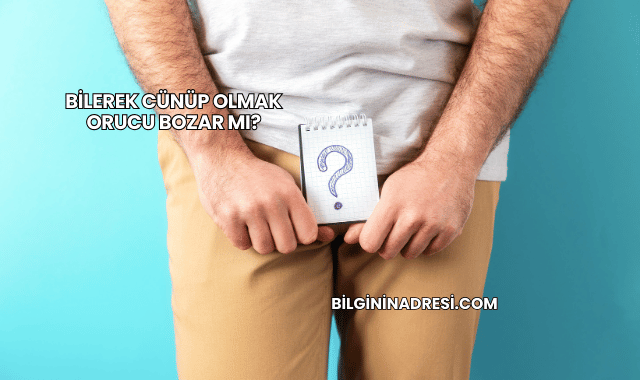 Bilerek Cünüp Olmak Orucu Bozar mı?