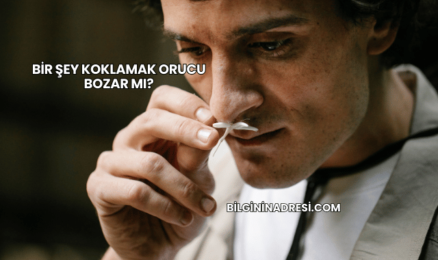 Bir Şey Koklamak Orucu Bozar mı?