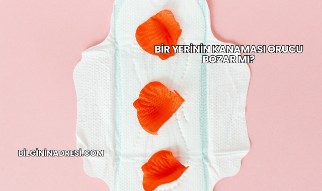 Bir Yerinin Kanaması Orucu Bozar mı?