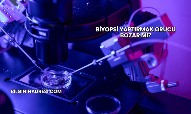Biyopsi Yaptırmak Orucu Bozar mı?