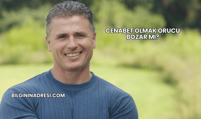 Cenabet Olmak Orucu Bozar mı?
